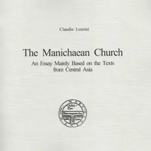 The manichaen church an essay mainly based on the texts from central Asia Nuova Collezione