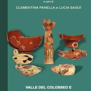 Consegna Rapida Materiali e contesti. Valle del Colosseo e pendici nord-orientali del Palatino. Vol. 2