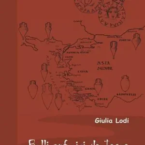 Bolli anforici da Iasoso (scavi 1961-2010). Uno studio sull‘instrumentum inscriptum Miglior Prezzo