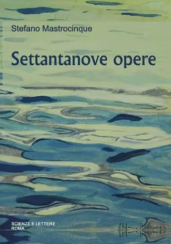 Stefano Mastrocinque. Settantanove opere Non Perdere