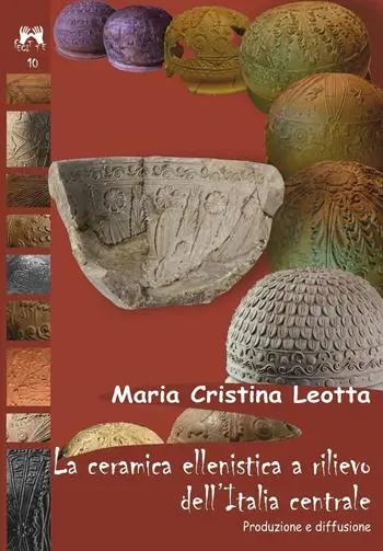 Prezzo Di Fabbrica La ceramica ellenistica a rilievo dell‘Italia centrale. Produzione e diffusione