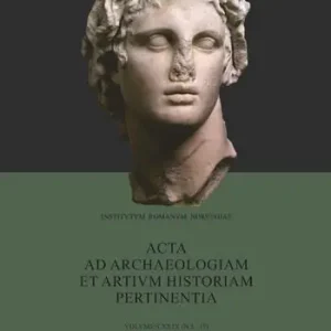 Acta ad archaeologiam et artium historiam pertinentia. Nuova serie. Vol. 29 Più Venduto
