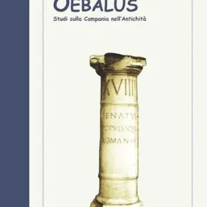 Scelto Dai Clienti Oebalus. Studi sulla Campania nell‘antichità. Vol. 12