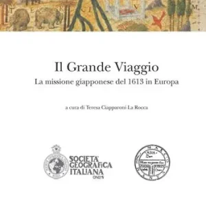 A Buon Prezzo Il grande viaggio. La missione giapponese del 1613