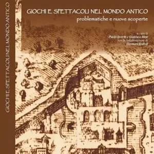 Ultima Occasione Giochi e spettacoli nel Mondo Antico. Problematiche e nuove scoperte