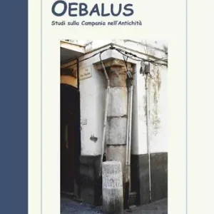 Prezzo Conveniente Oebalus. Studi sulla Campania nell‘antichità. Vol. 14