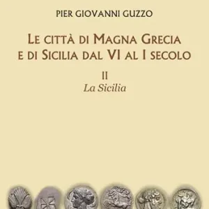 Compra Online Le città di Magna Grecia e di Sicilia dal VI al I secolo. Vol. 2 La Sicilia