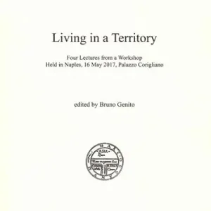 Ultimissimo Modello Living in a territory. Four lectures from a workshop held in Naples, 16 May 2017, Palazzo Corigliano