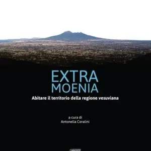 Extra moenia. Abitare il territorio della regione vesuviana Ultima Occasione