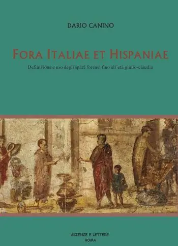 Bestseller Fora Italiae et Hispaniae. Definizione e uso degli spazi forensi fino all’età giulio-claudia