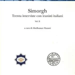 Offerta Speciale Simorgh. Trenta interviste con iranisti italiani. Vol. 2