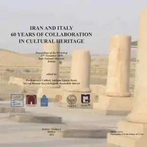 Iran and Italy. 60 Years of collaboration in cultural heritage. Ediz. inglese e araba Pagamento Sicuro