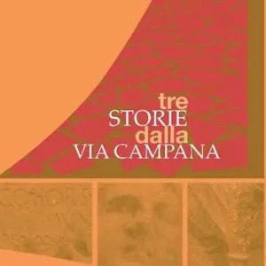 Tre storie dalla via Campana Prezzo Ridotto