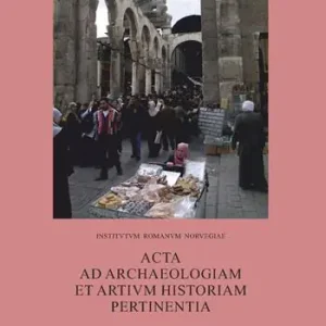 Acta ad archaeologiam et artium historiam pertinentia. Vol. 34 City, hinterland and environment urban resilience during the first millennium transition Occasione Imperdibile