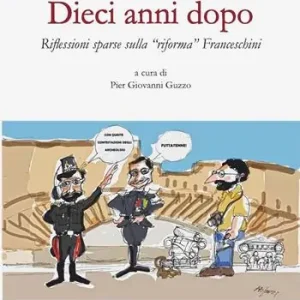 Dieci anni dopo. Riflessioni sparse sulla «riforma» Franceschini Prezzo Basso