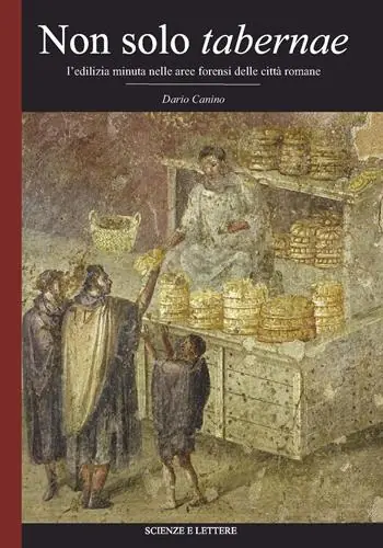 Prezzo Basso Non solo tabernae. L‘edilizia minuta nella aree forensi delle città romane
