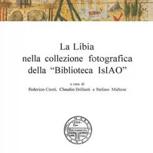 La Libia nella collezione fotografica della «Biblioteca IsIAO» Affare