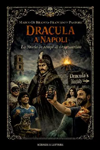 Professionale Dracula a Napoli. La storia in tempi di overtourism