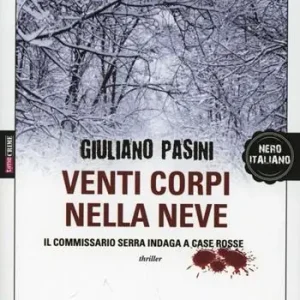 Quantità Limitata Venti corpi nella neve. Il commissario Serra indaga a Case Rosse