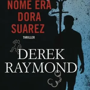 Ultime Pezzi Il mio nome era Dora Suarez