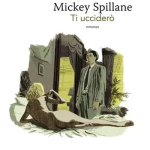 Ti ucciderò. Mike Hammer. Vol. 1 Offerta