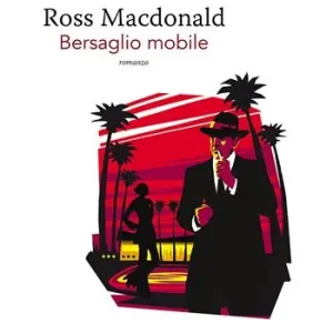 A Buon Prezzo Bersaglio mobile. Lew Archer. Vol. 1