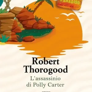 L‘assassinio di Polly Carter. Delitti paradiso. Vol. 2 Economico