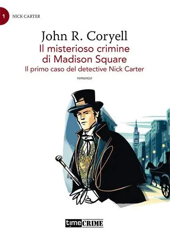 Il misterioso crimine di Madison Square. Il primo caso del detective Nick Carter. Vol. 1 Offerta Speciale