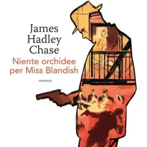 Niente orchidee per Miss Blandish Quantità Limitata