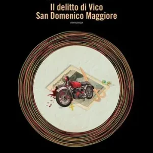 Soddisfatti O Rimborsati Il delitto di Vico San Domenico Maggiore