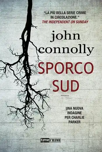 Sporco sud. Una nuova indagine per Charlie Parker Offerta Speciale