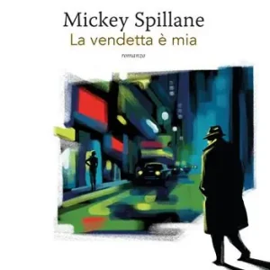 Offerta Lampo La vendetta è mia. Mike Hammer. Vol. 3