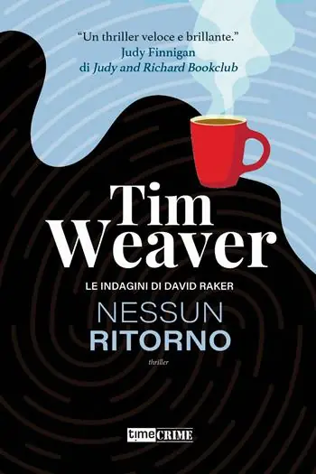 Nessun ritorno. Le indagini di David Raker. Vol. 4 Esclusivo