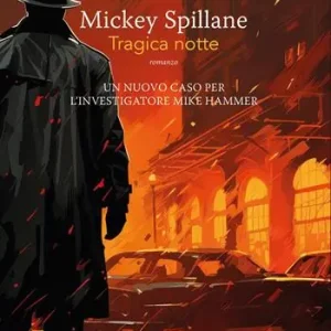 Tragica notte. Mike Hammer. Vol. 4 Offerta Lampo