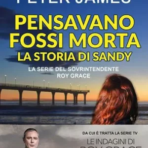 Pensavano fossi morta. La storia di Sandy Compra Online