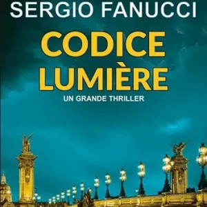 Affare Codice Lumière. La trilogia dei codici. Vol. 3