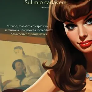 Sul mio cadavere Non Perdere