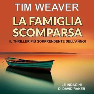 Compra Oggi Stesso La famiglia scomparsa. Le indagini di David Raker. Vol. 13