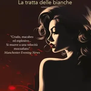 La tratta delle bianche Scelto Dai Clienti
