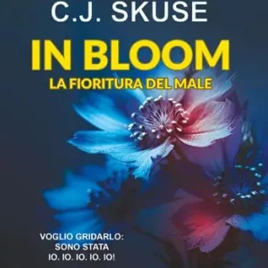 In bloom. La fioritura del male. Vol. 2 Subito Disponibile