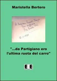 «Da partigiano ero l‘ultima ruota del carro...» Must-Have