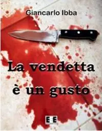Occasione Imperdibile La vendetta è un gusto