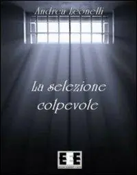 La selezione colpevole Affare