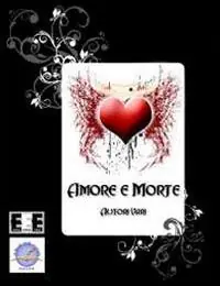 Amore e morte. Antologia de «Il mondo dello scrittore» Di Tendenza