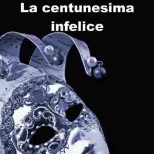 La centunesima infelice Prezzo Scontato
