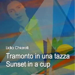 Tramonto in una tazza-Sunset in a Cup. Ediz. italiana e inglese Economico