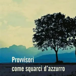 Provvisori come squarci d‘azzurro Super Prezzo