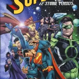 Le storie perdute. Superman Must-Have