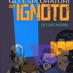 Gli Esploratori dell‘Ignoto devono morire Prezzo Ridotto